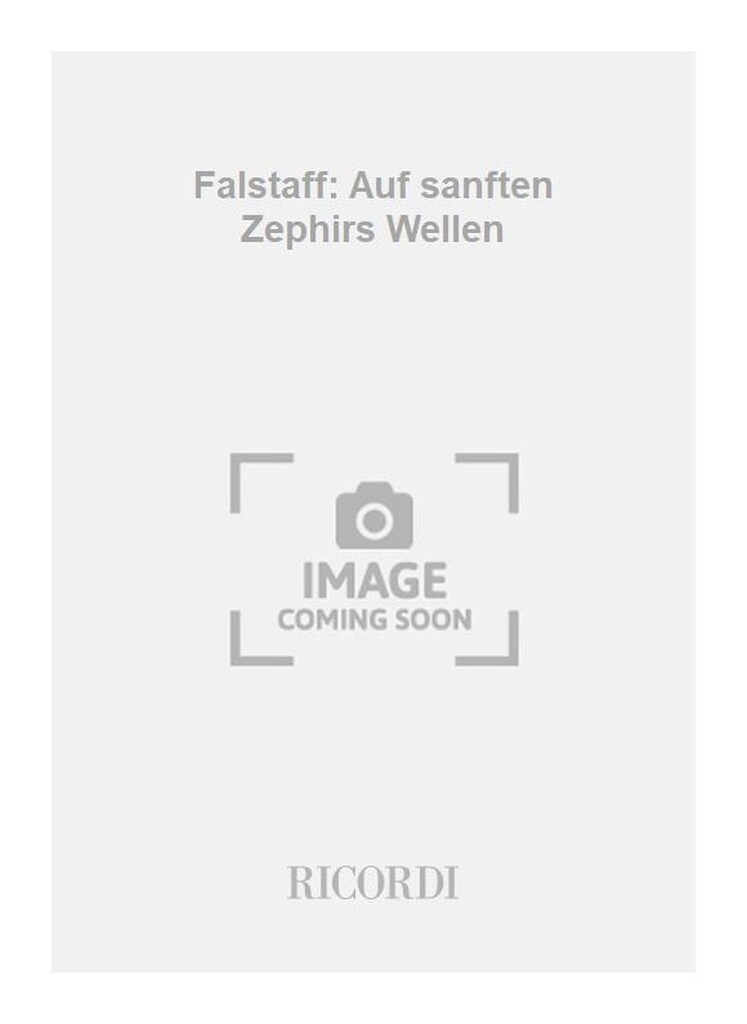 Falstaff: Auf sanften Zephirs Wellen